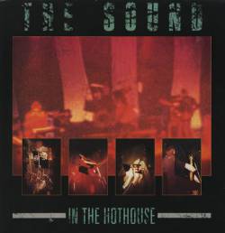 The Sound : In the Hothouse